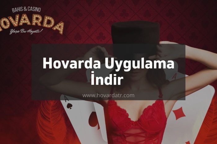 Hovarda Uygulama İndir 2023