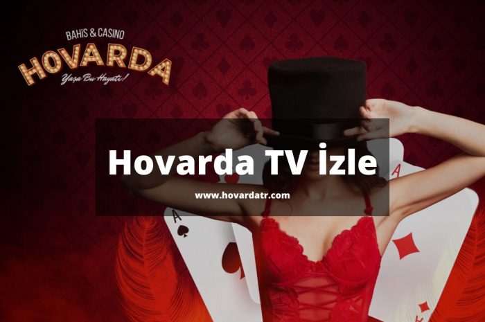 Hovarda TV İzle 2022