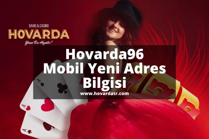 Hovarda96 Mobil Yeni Adres Bilgisi