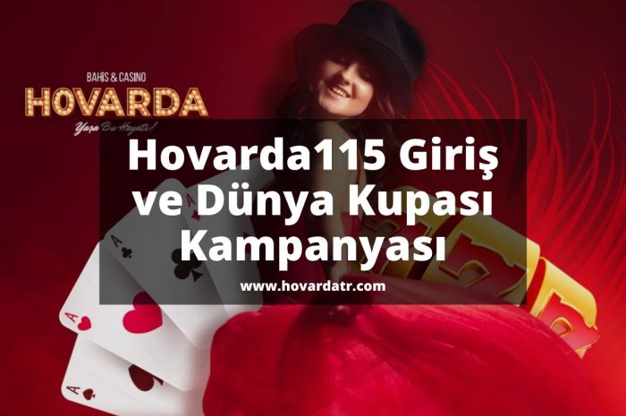 Hovarda115 Giriş ve Dünya Kupası Kampanyası