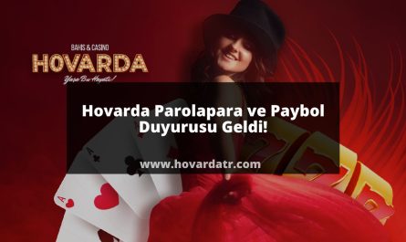 Hovarda Parolapara ve Paybol Duyurusu Geldi!