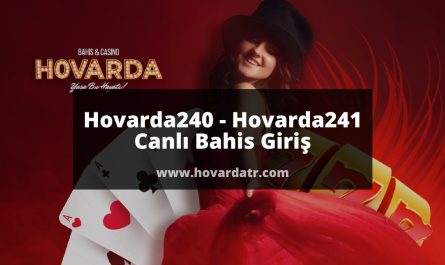 Hovarda240 - Hovarda241 Canlı Bahis Giriş 