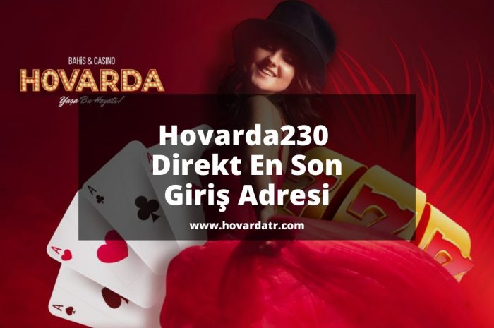 Hovarda230 Direkt En Son Giriş Adresi