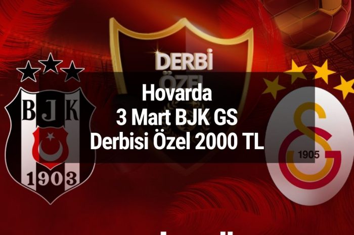 Hovarda 3 Mart Bjk Gs Derbisi Özel 2000 TL