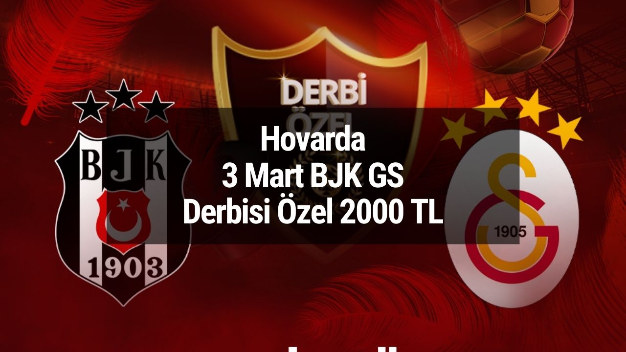 Hovarda 3 mart bjk gs Derbisi Özel 2000 TL