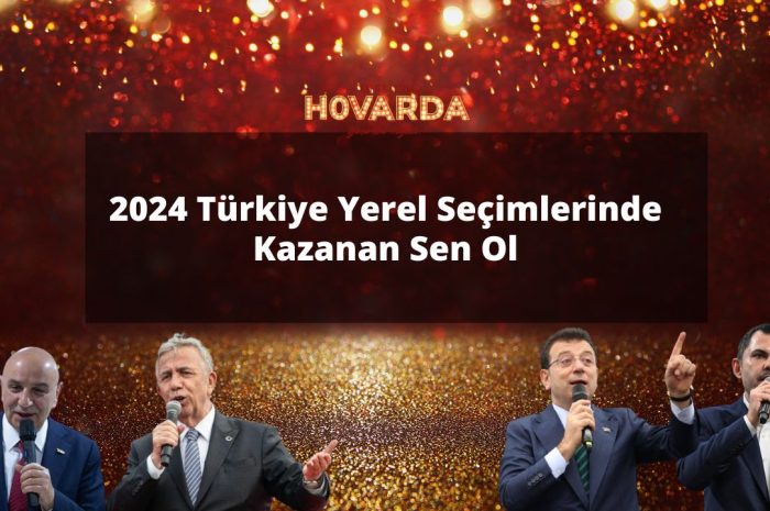 2024 Türkiye Yerel Seçimlerinde Kazanan Sen Ol