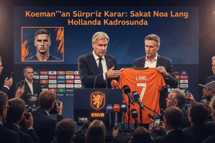 Koeman’dan Sürpriz Karar: Sakat Noa Lang Hollanda Kadrosunda: Analiz